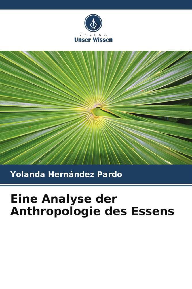 Eine Analyse der Anthropologie des Essens