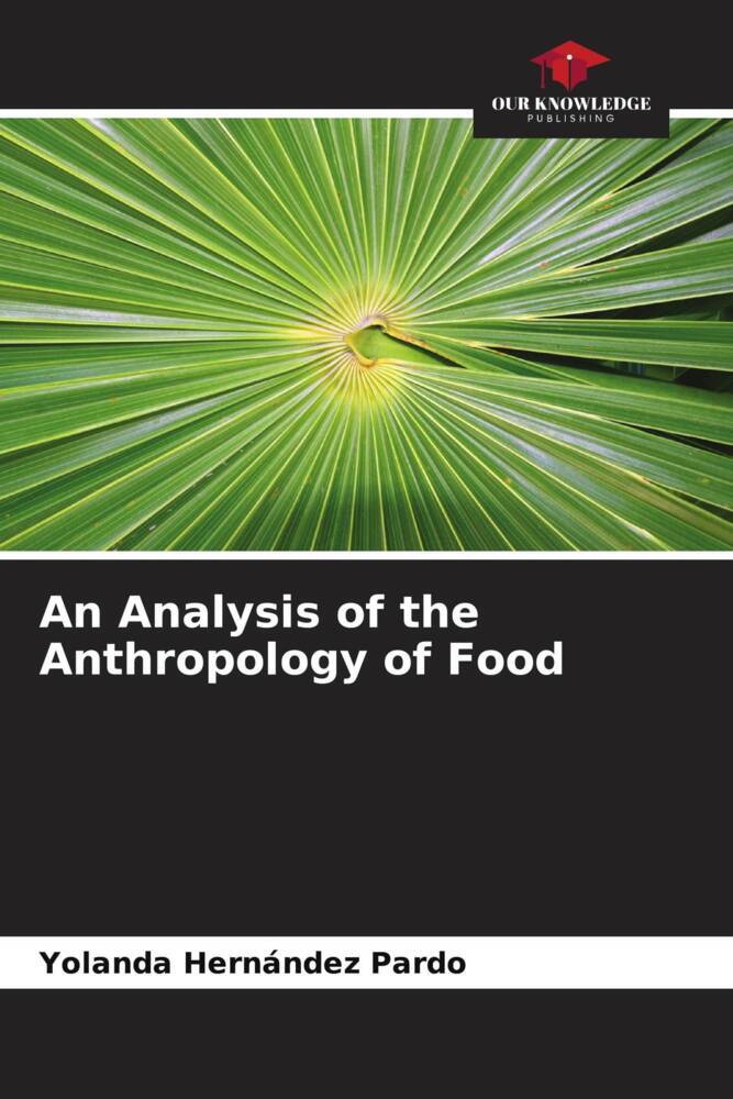 An Analysis of the Anthropology of Food