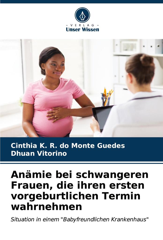 Anämie bei schwangeren Frauen die ihren ersten vorgeburtlichen Termin wahrnehmen