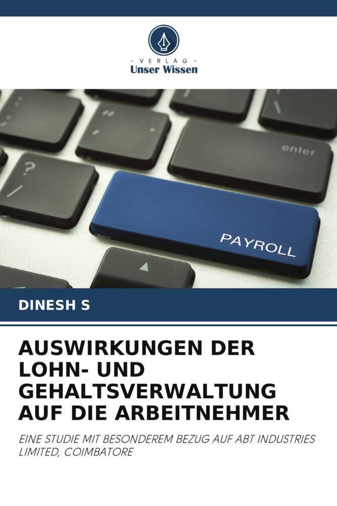 AUSWIRKUNGEN DER LOHN- UND GEHALTSVERWALTUNG AUF DIE ARBEITNEHMER