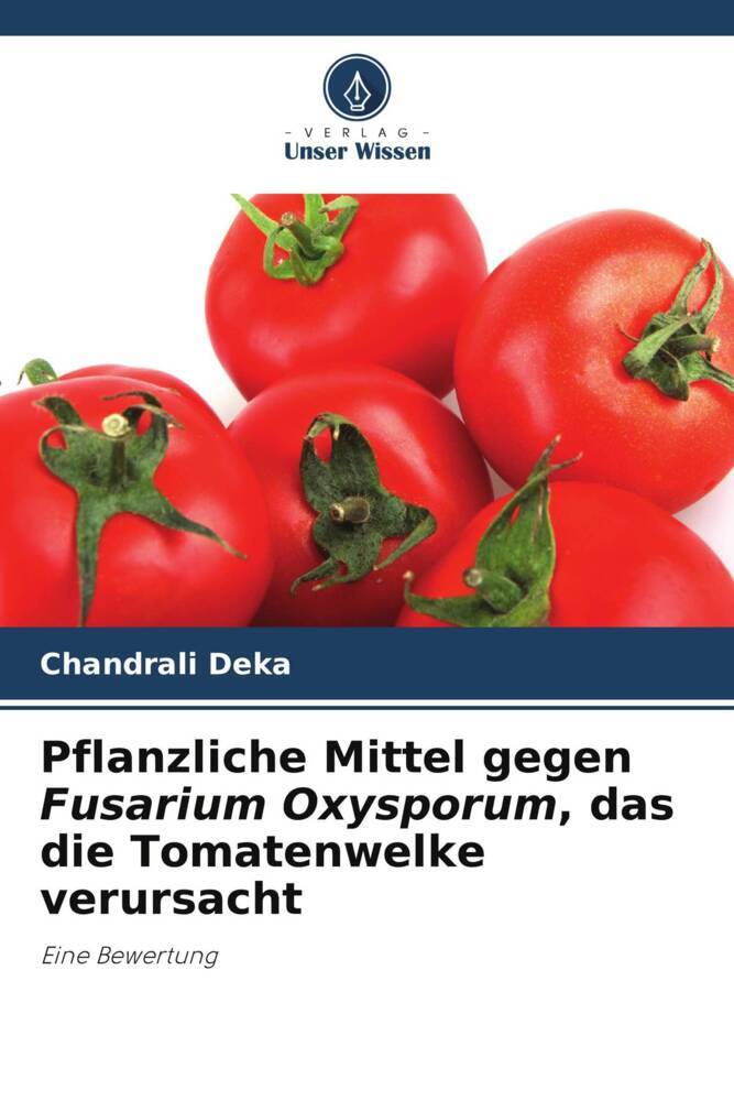 Pflanzliche Mittel gegen Fusarium Oxysporum das die Tomatenwelke verursacht