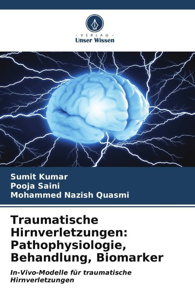 Traumatische Hirnverletzungen: Pathophysiologie Behandlung Biomarker