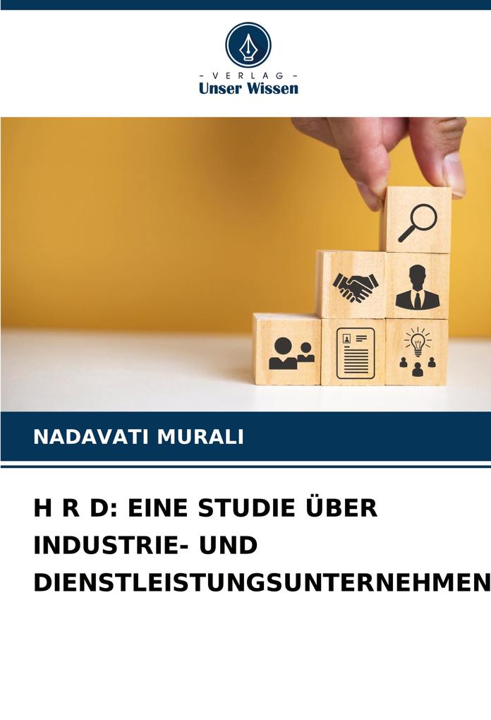 H R D: EINE STUDIE ÜBER INDUSTRIE- UND DIENSTLEISTUNGSUNTERNEHMEN