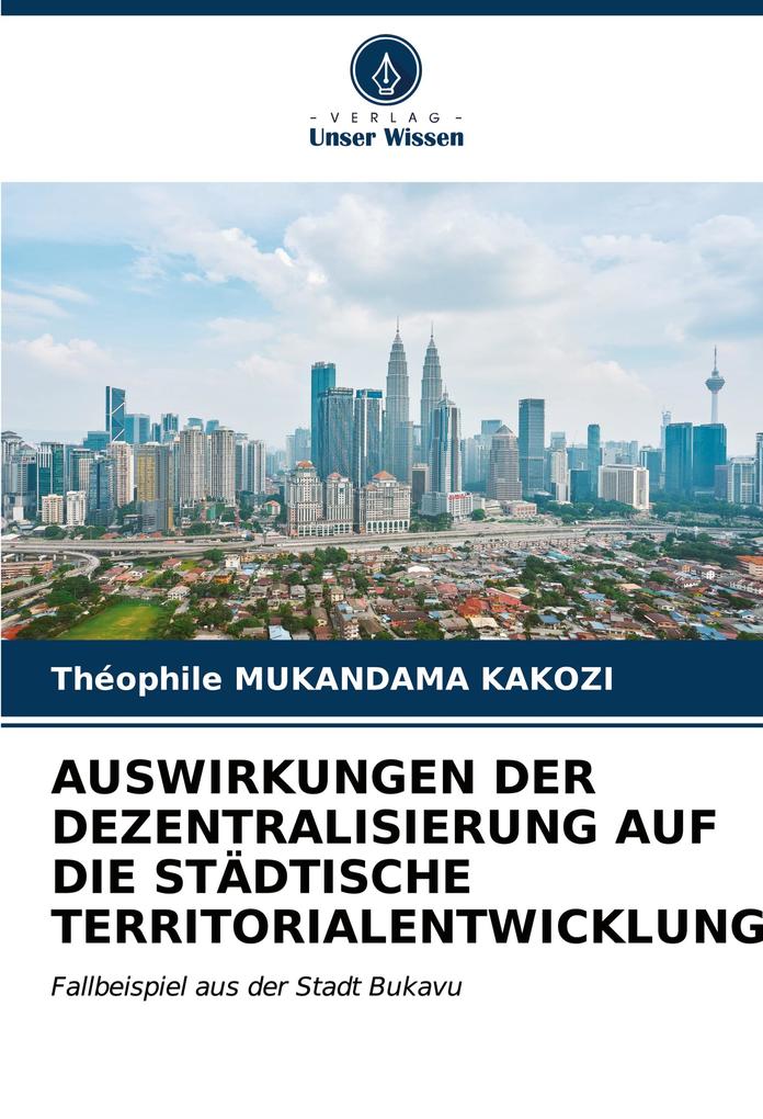 AUSWIRKUNGEN DER DEZENTRALISIERUNG AUF DIE STÄDTISCHE TERRITORIALENTWICKLUNG