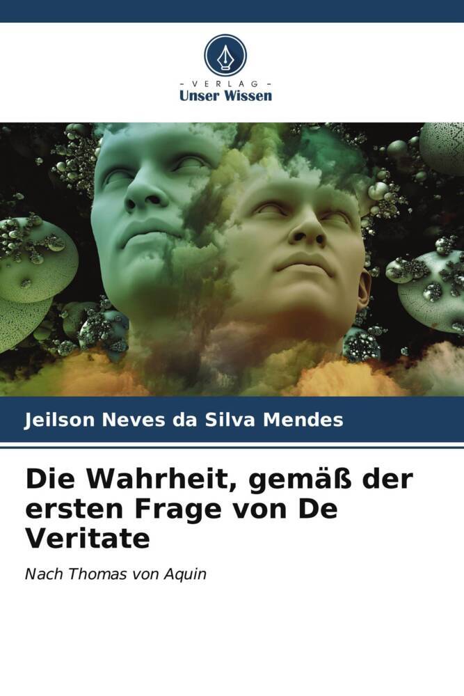 Die Wahrheit gemäß der ersten Frage von De Veritate