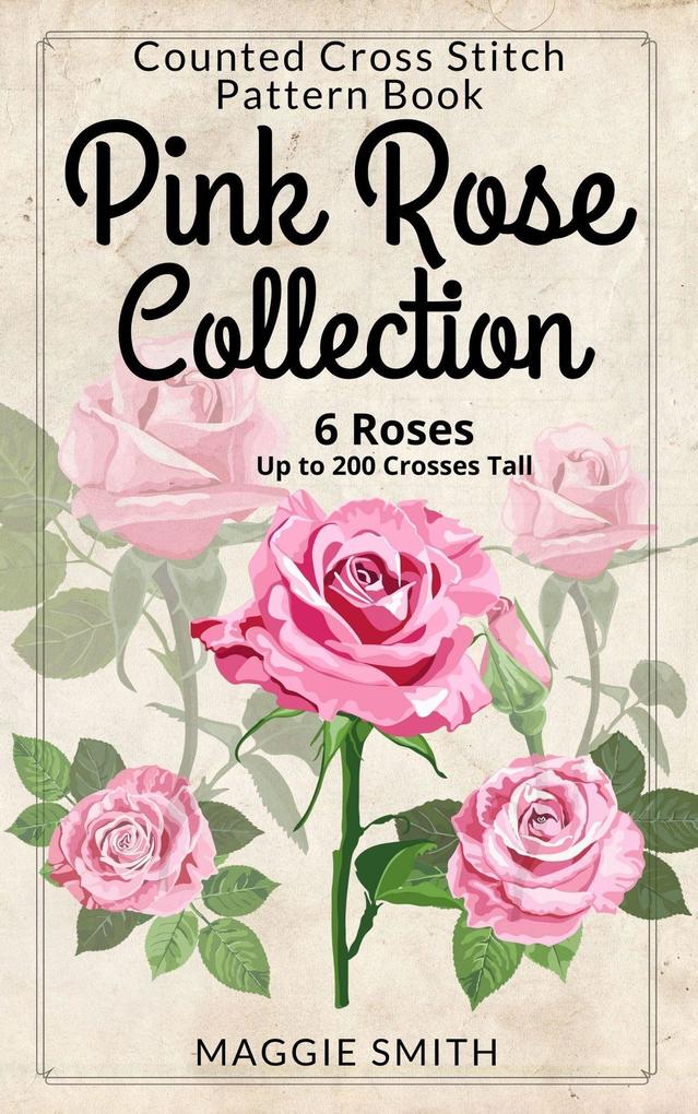 Pink Rose Collection | Counted Cross Stitch Pattern Book