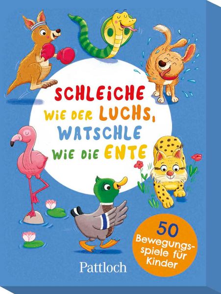 Schleiche wie der Luchs watschle wie die Ente