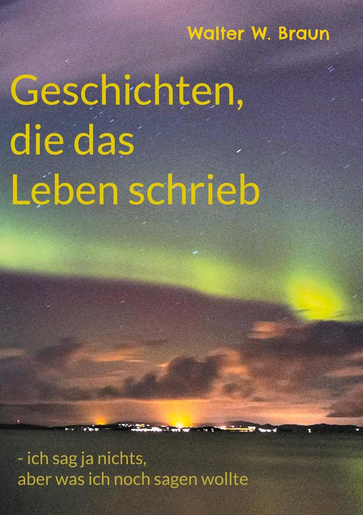 Geschichten die das Leben schrieb