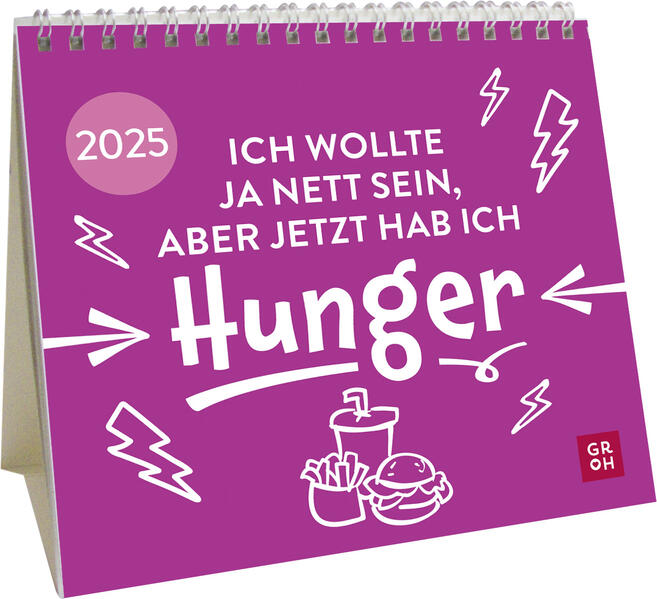 Mini-Kalender 2025: Ich wollte ja nett sein aber jetzt hab ich Hunger