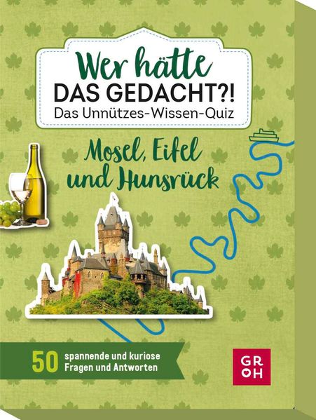 Wer hätte das gedacht?! Das Unnützes-Wissen-Quiz Mosel Eifel und Hunsrück