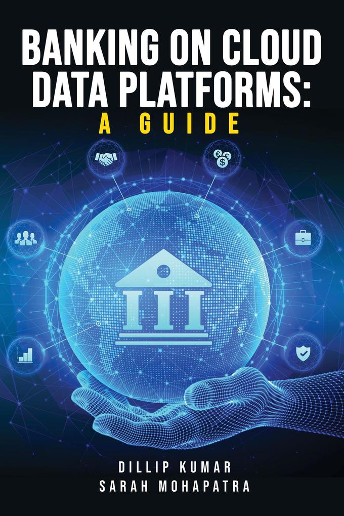 Banking on Cloud Data Platforms: A Guide