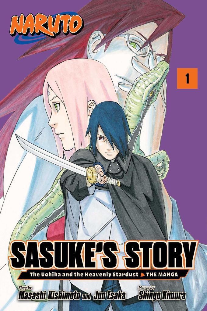 Naruto: Sasuke‘s Story--The Uchiha and the Heavenly Stardust: The Manga Vol. 1