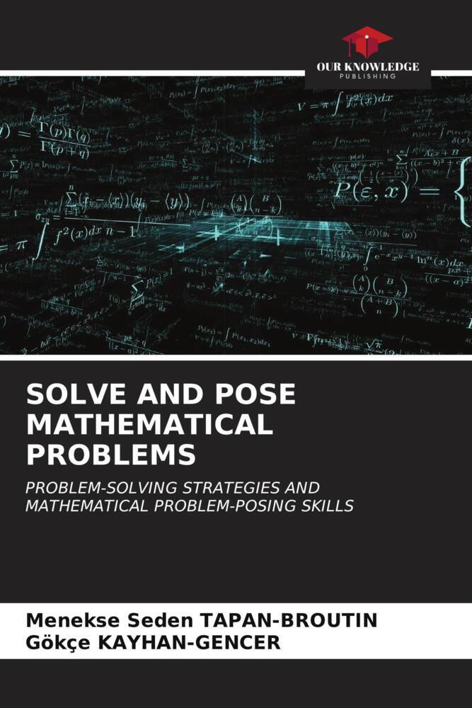 SOLVE AND POSE MATHEMATICAL PROBLEMS