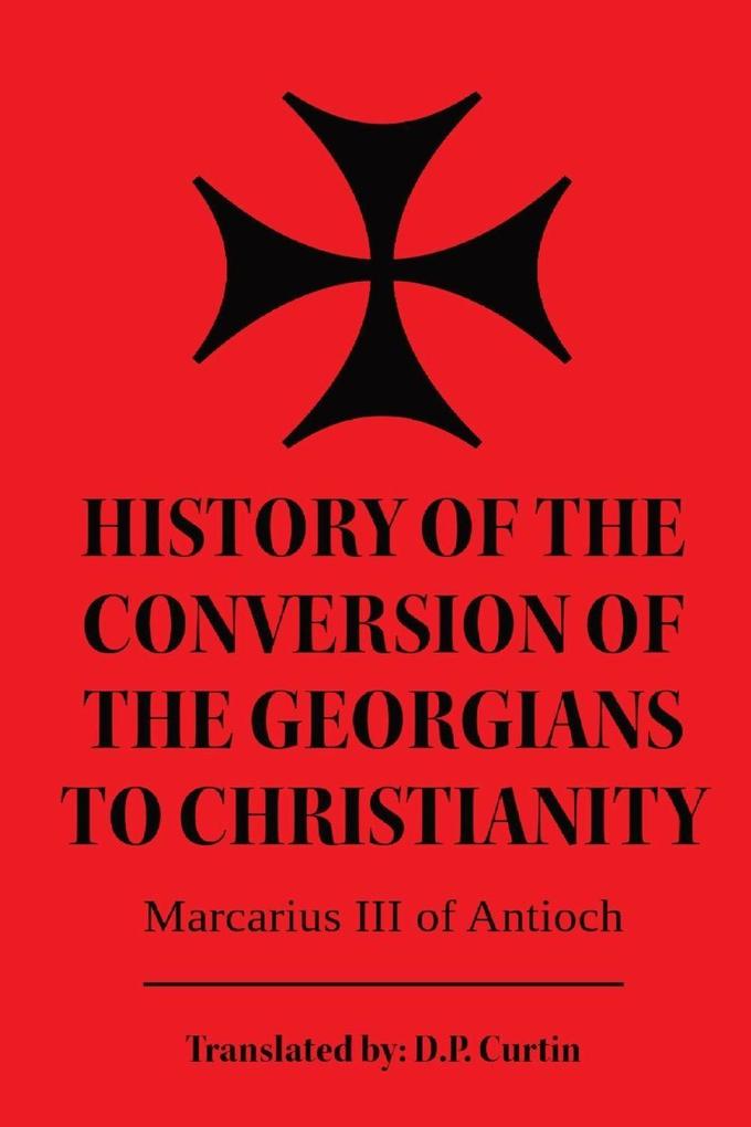 History of the Conversion of the Georgians to Christianity
