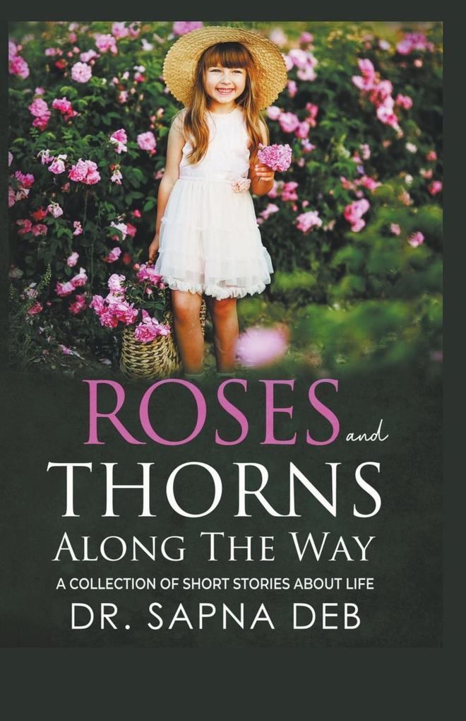 Roses and Thorns Along The Way