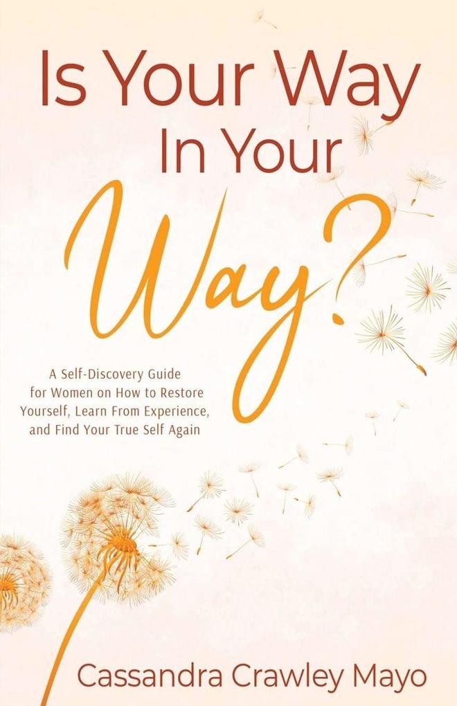 Is Your Way In Your Way?