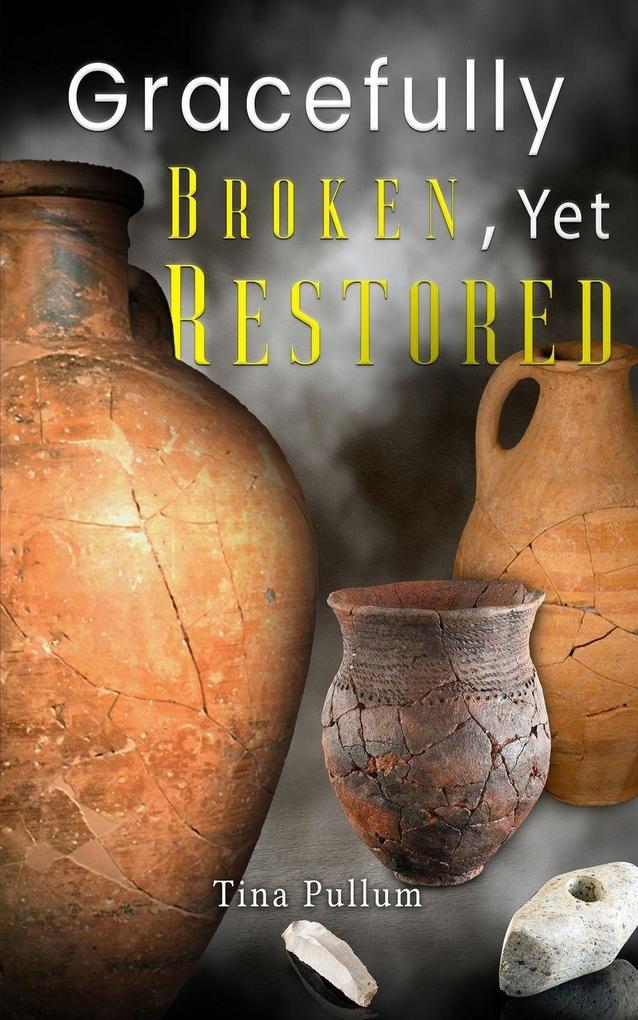 Gracefully Broken Yet Restored