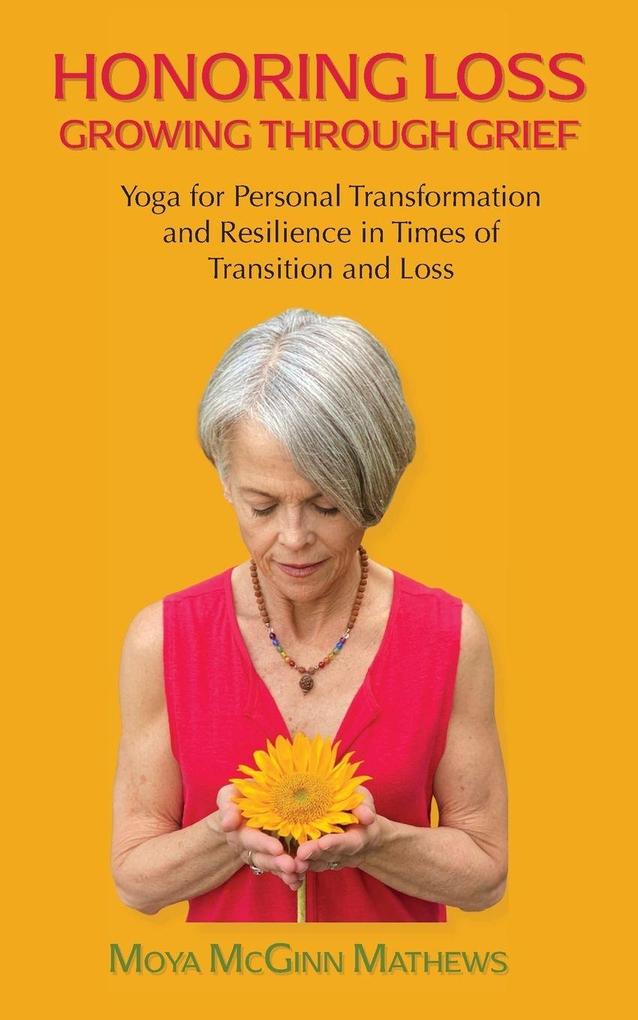 Honoring Loss Growing Through Grief