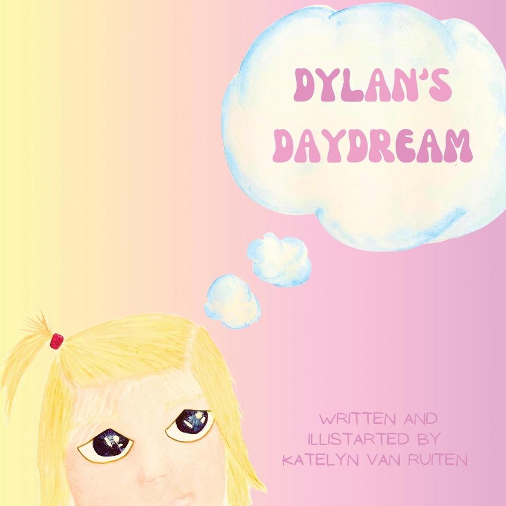 Dylan‘s Daydream