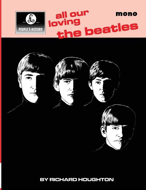 All Our Loving - A People‘s History of The Beatles