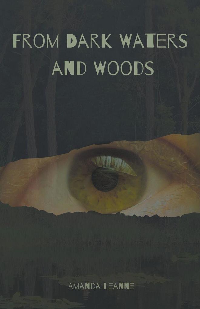 From Dark Waters and Woods