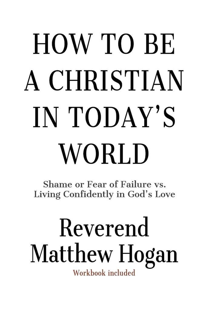 How to be a Christian in Today's World