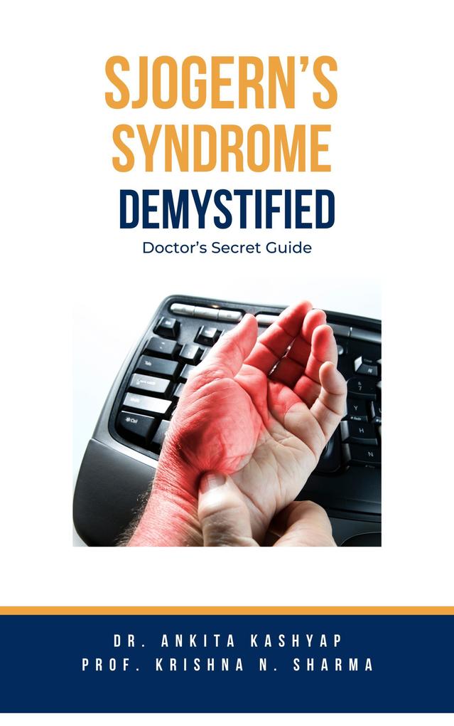 Sjogern‘s Syndrome Demystified Doctors Secret Guide
