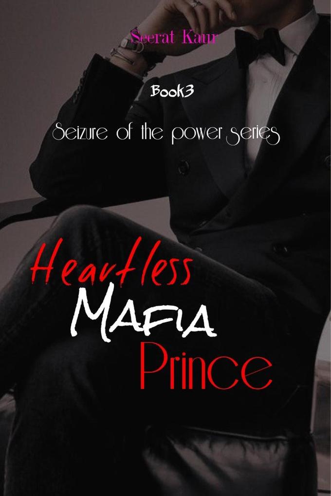 Heartless Mafia Prince (Seizure of the power #4)