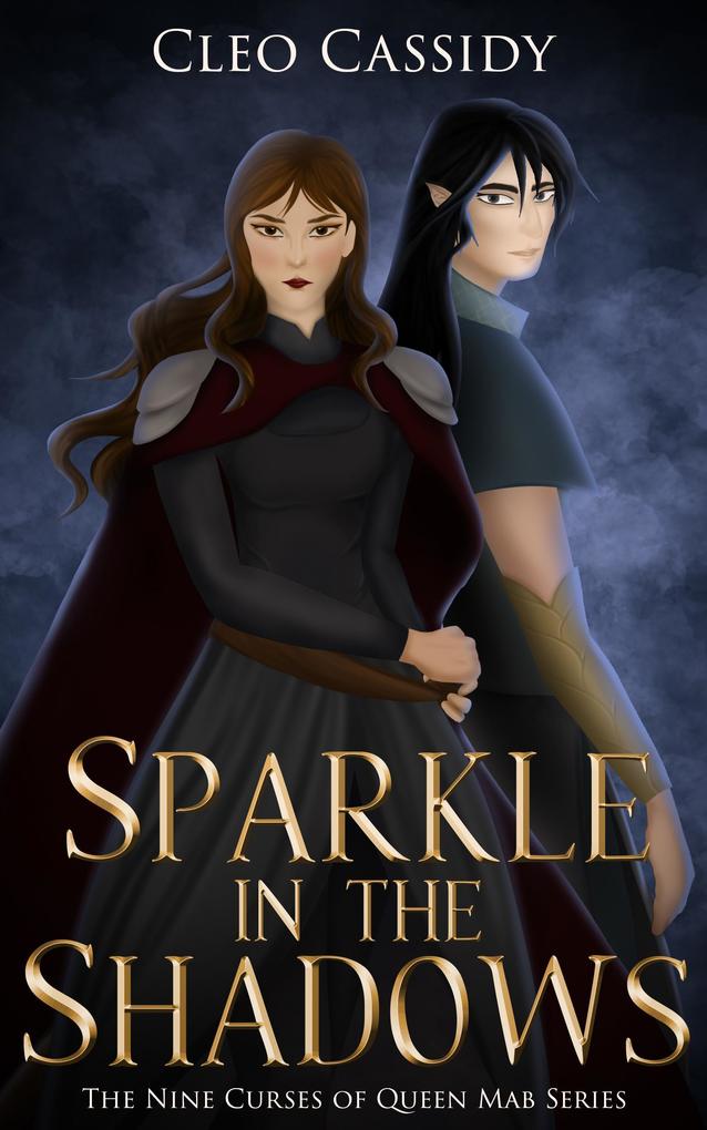 Sparkle in the Shadows (The Nine Curses of Queen Mab #2)