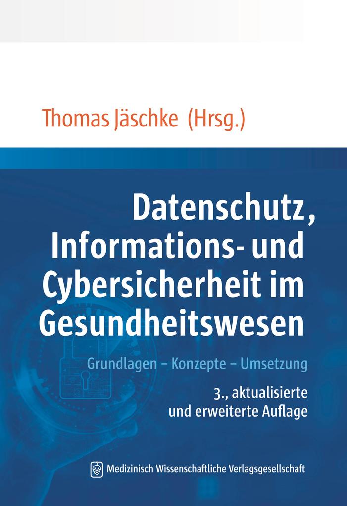 Datenschutz Informations- und Cybersicherheit im Gesundheitswesen
