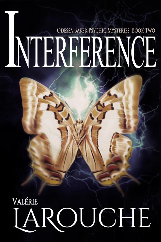 Interference (Odessa Baker Psychic Mysteries #2)
