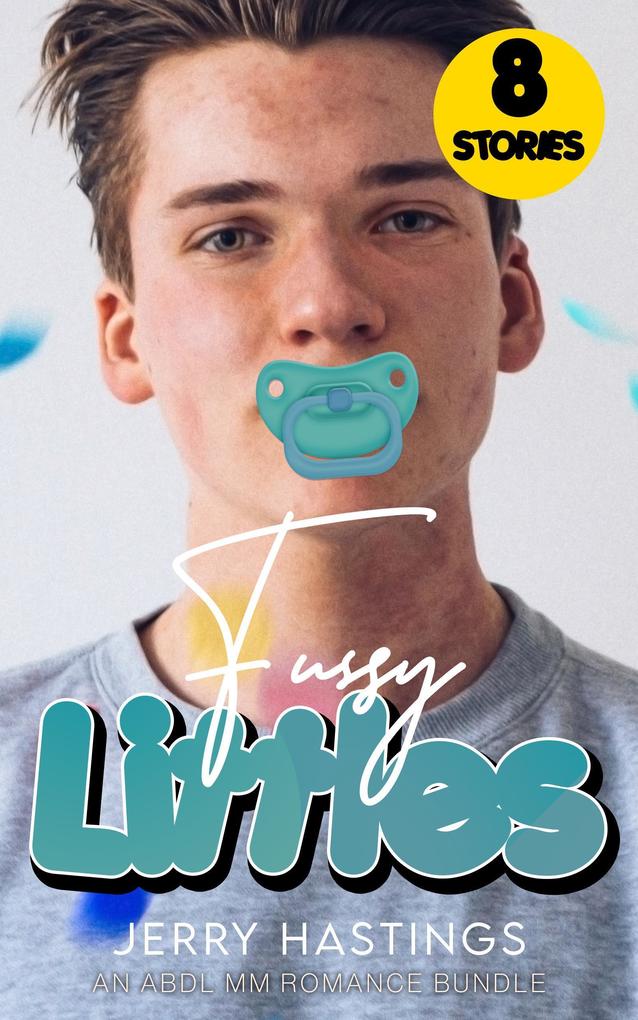 Fussy Littles - An ABDL MM Romance Bundle