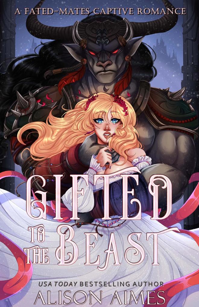 Gifted to the Beast: A Fated-Mates Captive Romance (Protective Monsters in Love #1)