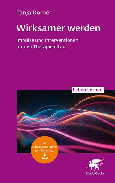 Wirksamer werden (Leben Lernen Bd. 347)