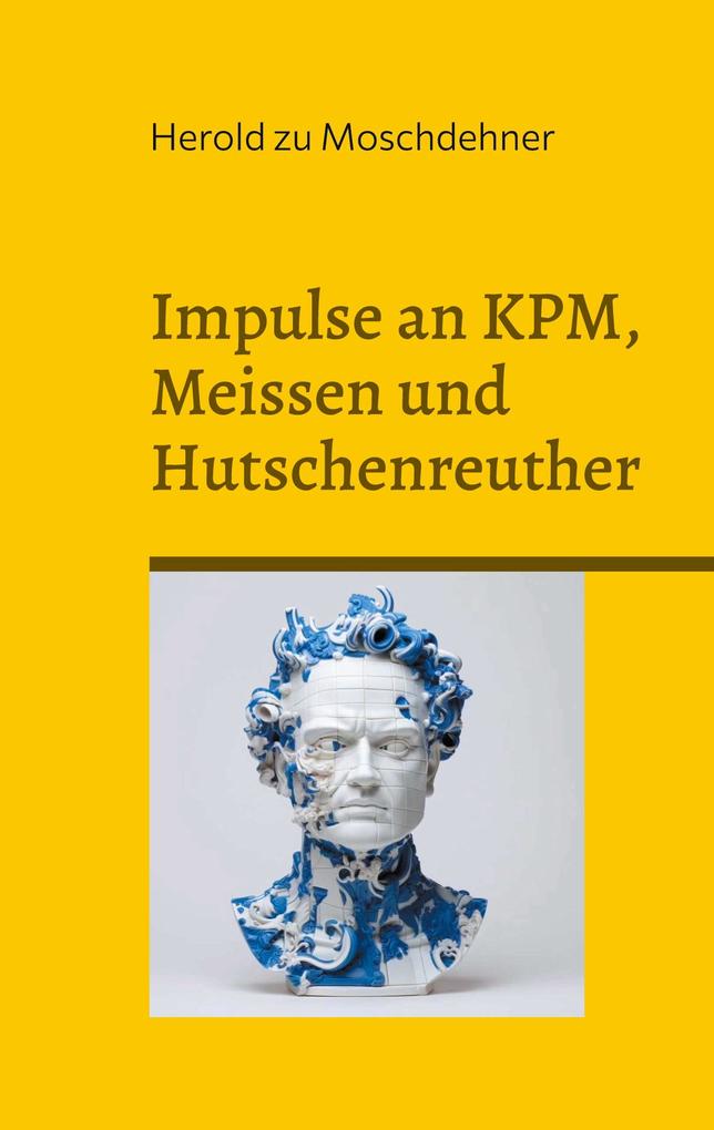 Impulse an KPM Meissen und Hutschenreuther