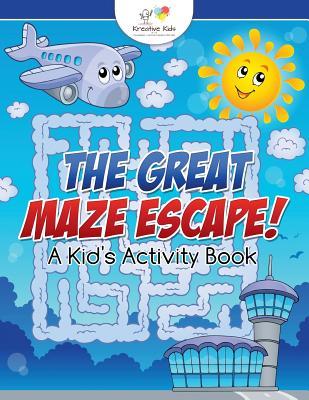The Great Maze Escape! A Kid‘s Activity Book
