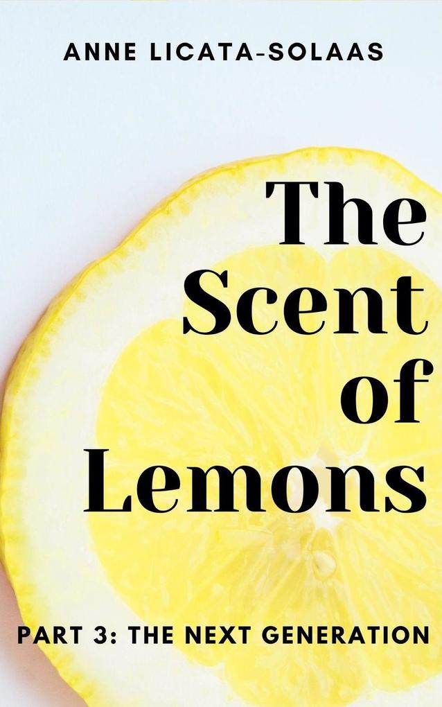 The Scent of Lemons Part Three