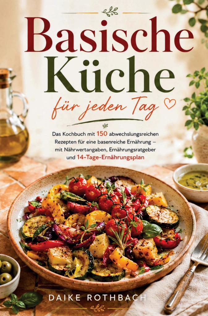 Basische Küche für jeden Tag