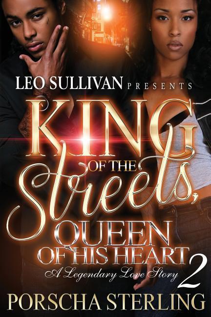 King of the Streets Queen of His Heart 2: A Legendary Love Story