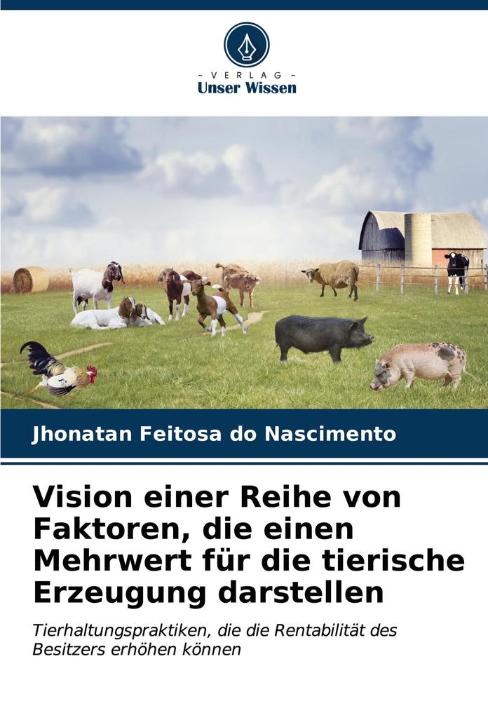 Vision einer Reihe von Faktoren die einen Mehrwert für die tierische Erzeugung darstellen