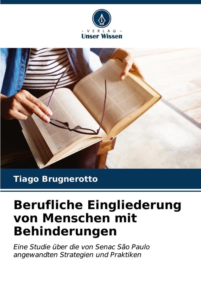 Berufliche Eingliederung von Menschen mit Behinderungen