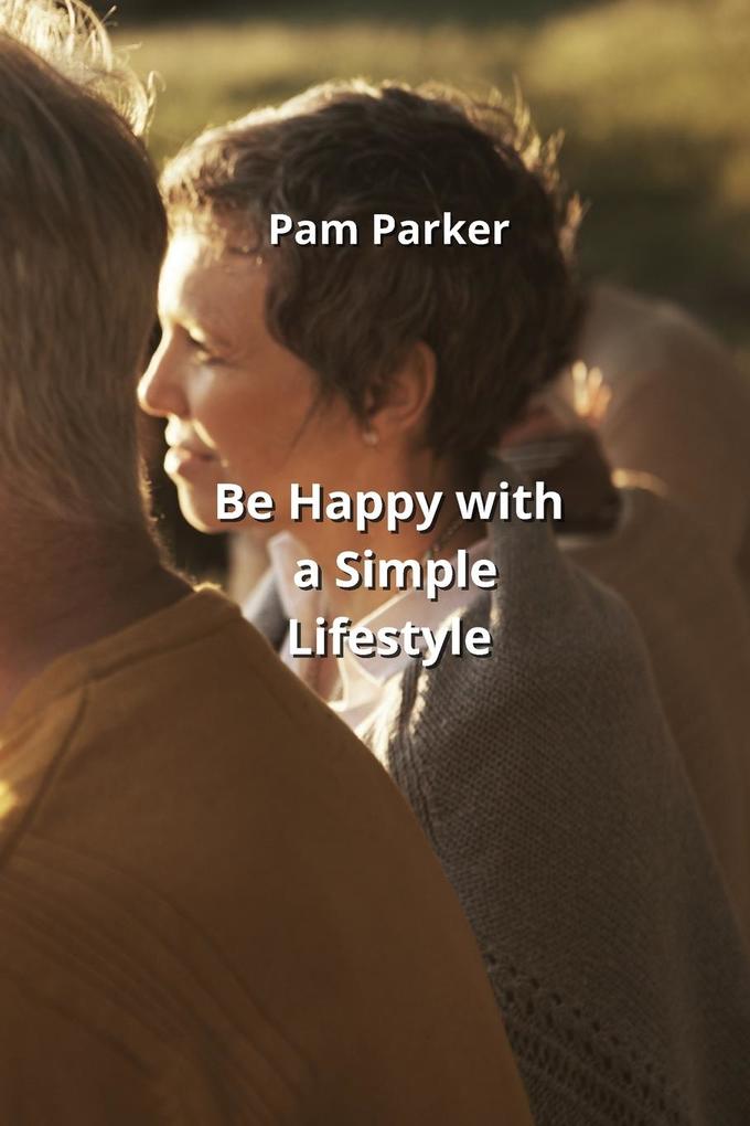Be Happy with a Simple Lifestyle