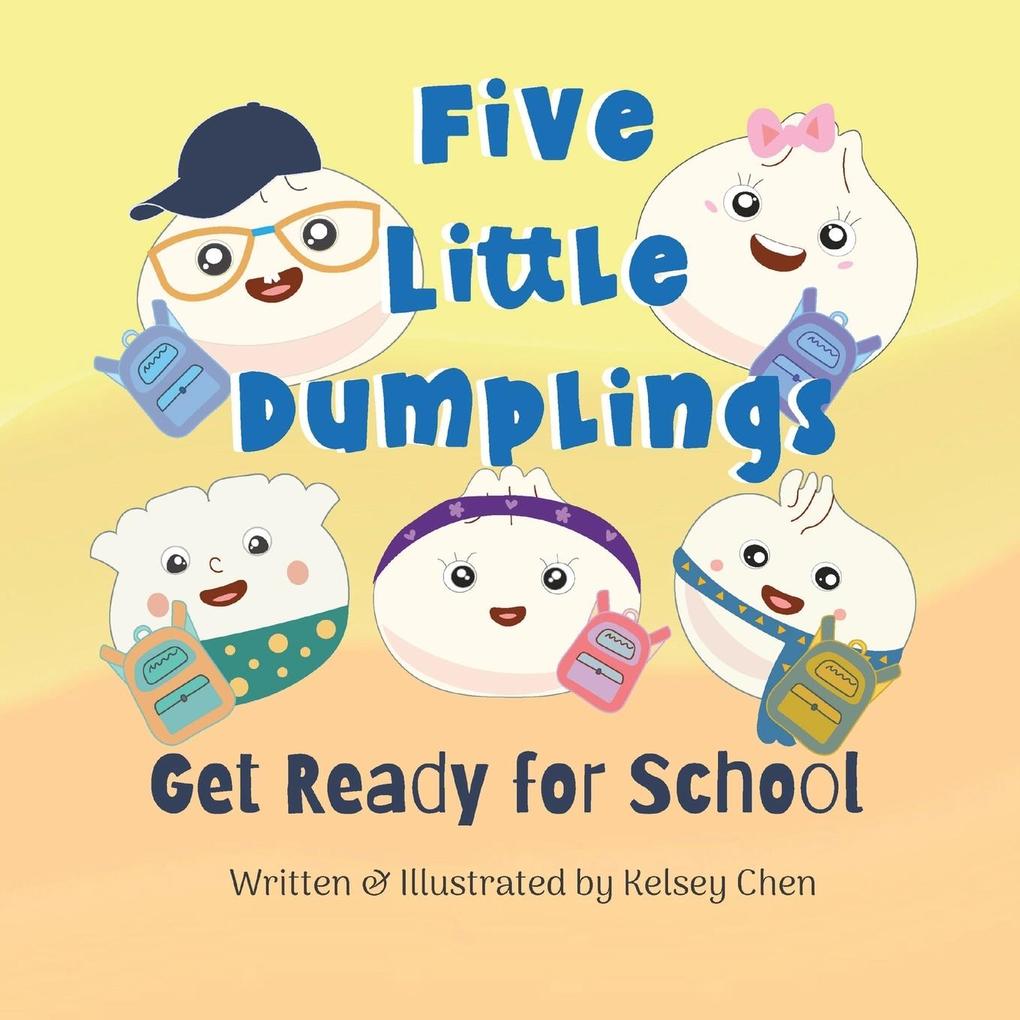 Five Little Dumplings Get Ready for School