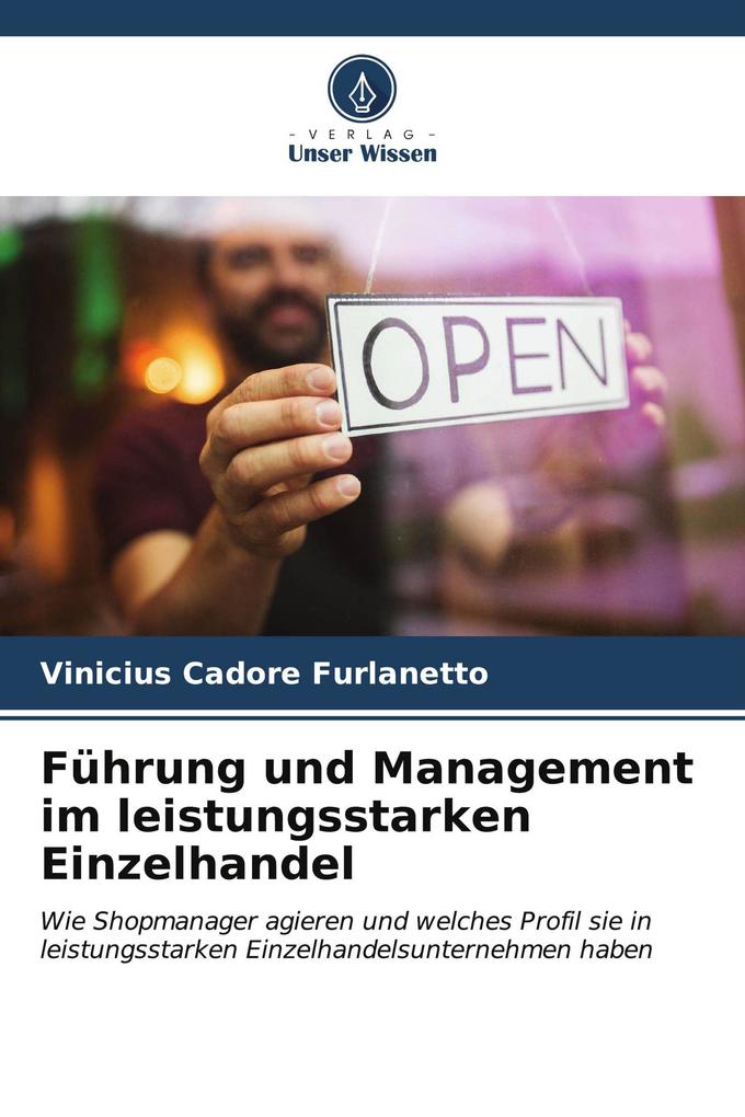 Führung und Management im leistungsstarken Einzelhandel