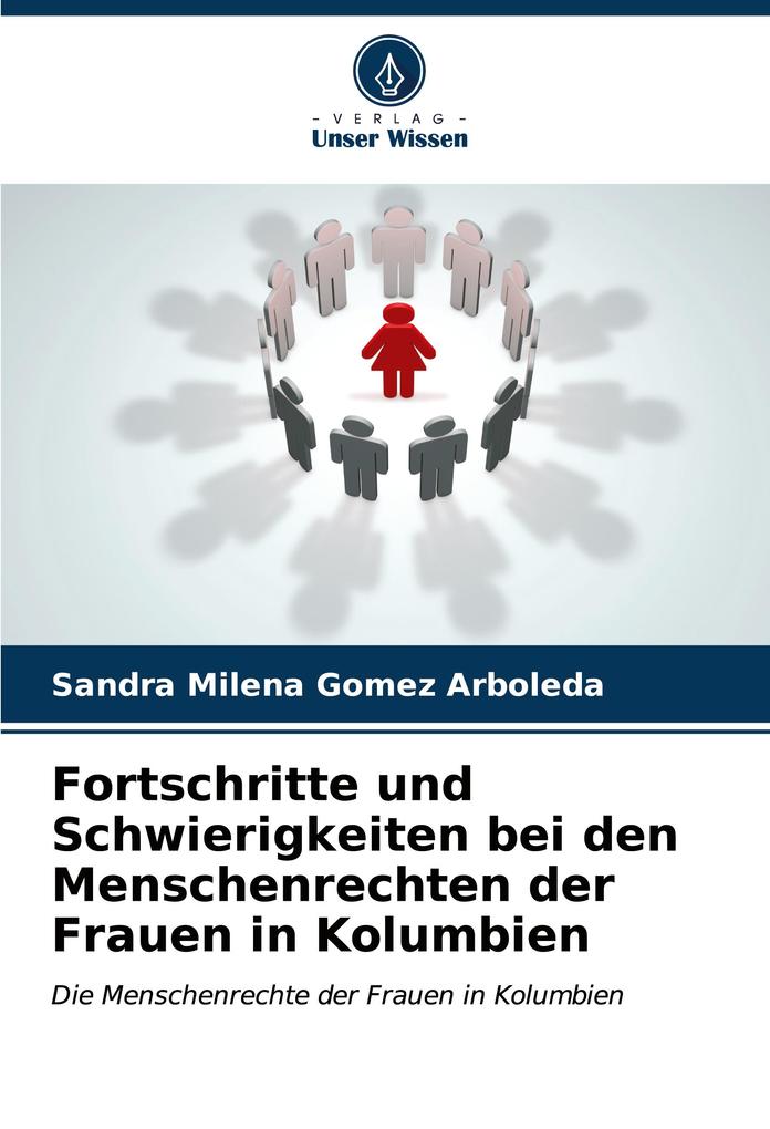 Fortschritte und Schwierigkeiten bei den Menschenrechten der Frauen in Kolumbien