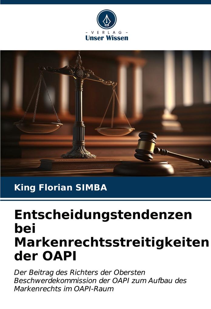 Entscheidungstendenzen bei Markenrechtsstreitigkeiten der OAPI