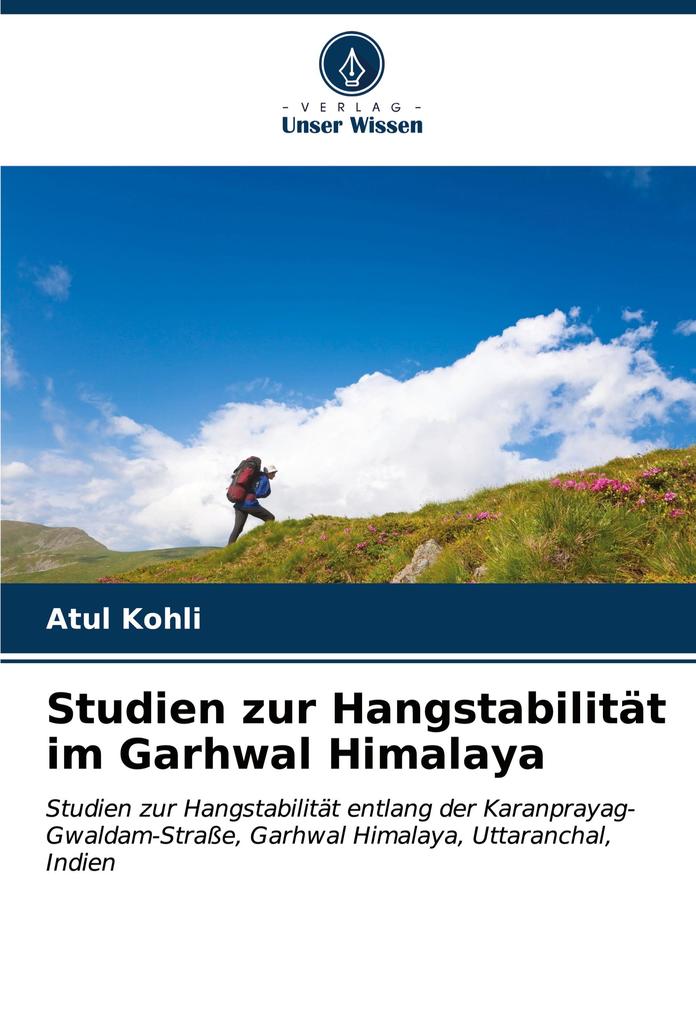 Studien zur Hangstabilität im Garhwal Himalaya