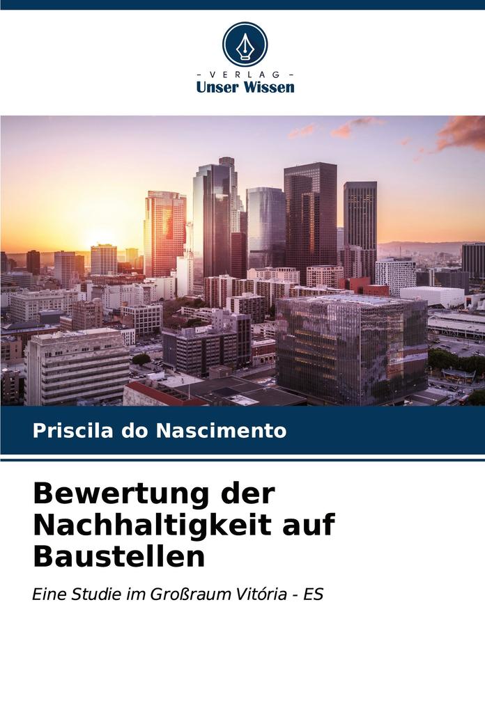 Bewertung der Nachhaltigkeit auf Baustellen