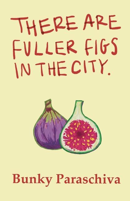 There Are Fuller Figs in the City