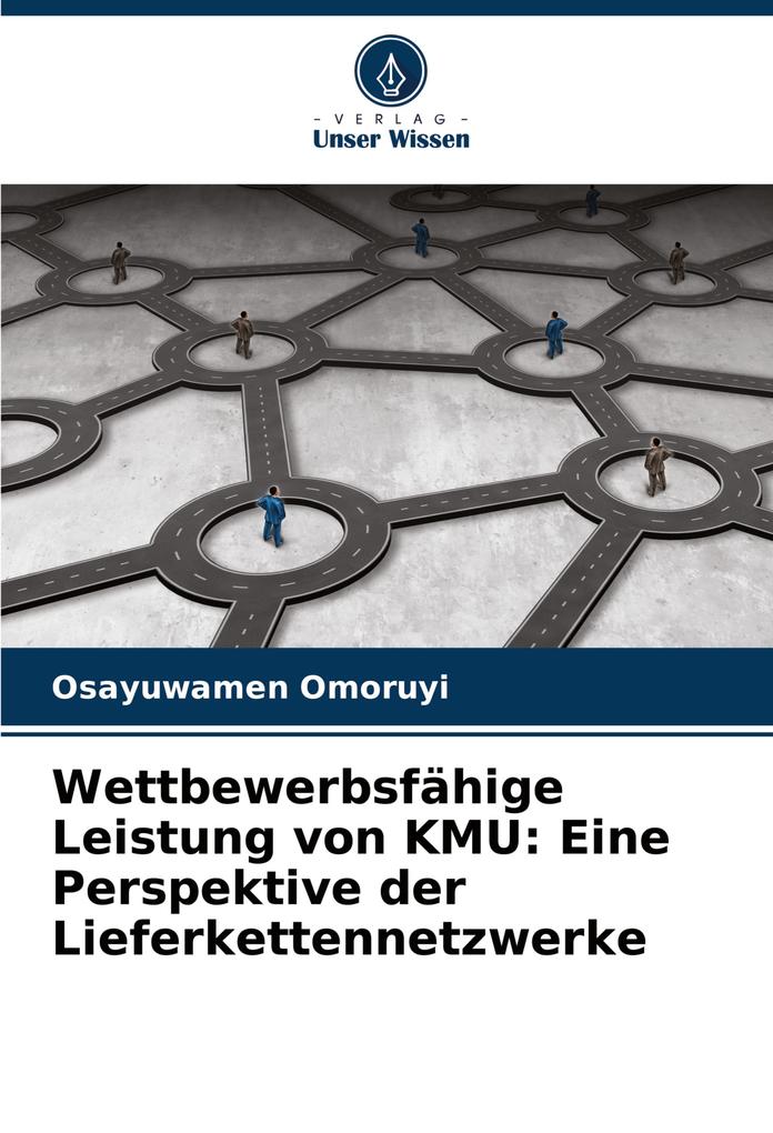Wettbewerbsfähige Leistung von KMU: Eine Perspektive der Lieferkettennetzwerke